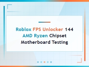 Roblox Fps Unlocker 144 Test on Amd Ryzen Motherboards